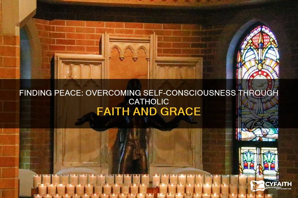 when feeling self conscious catholic