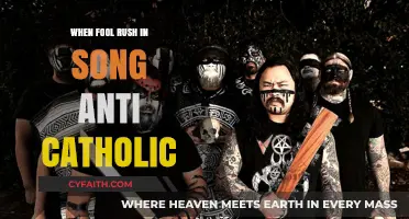 When Fools Rush In: Unraveling the Anti-Catholic Sentiment in the Song