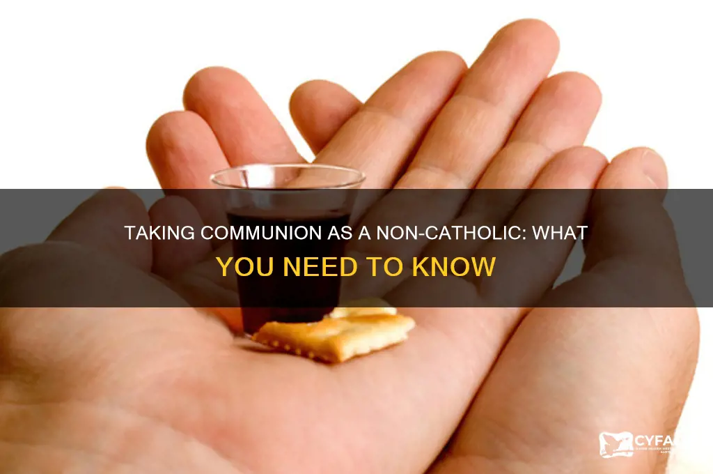 when happens if you take communion and youre mot catholic