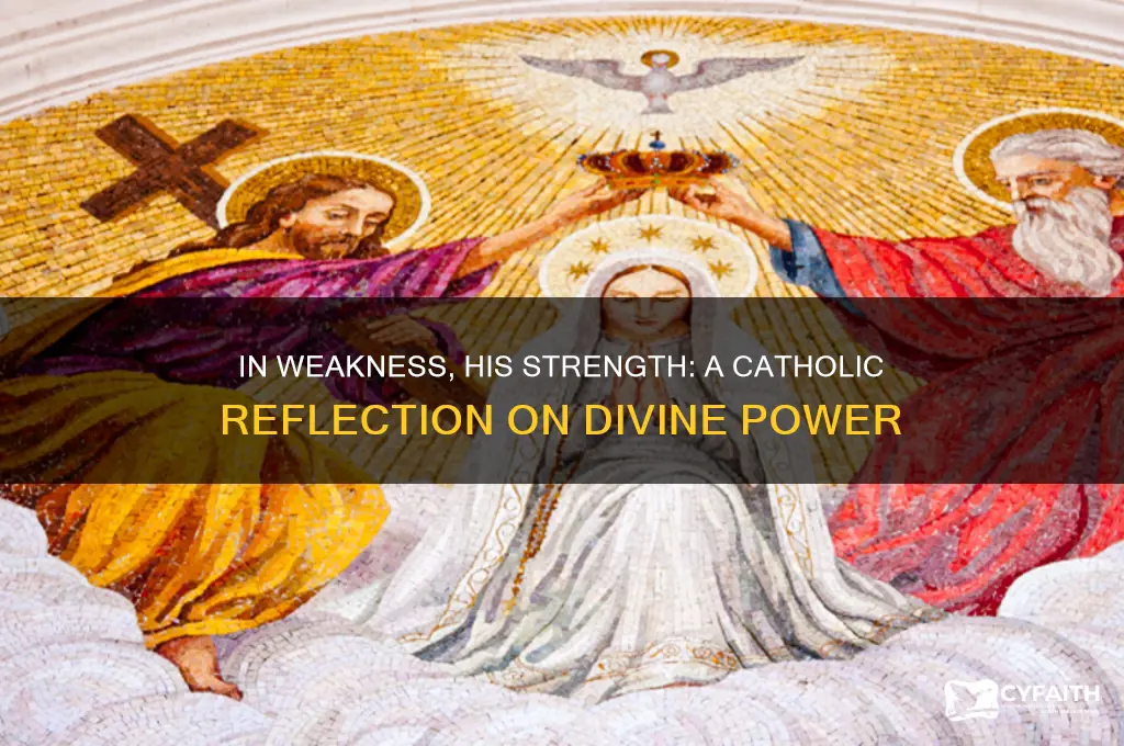 when i am weak he is strong catholic