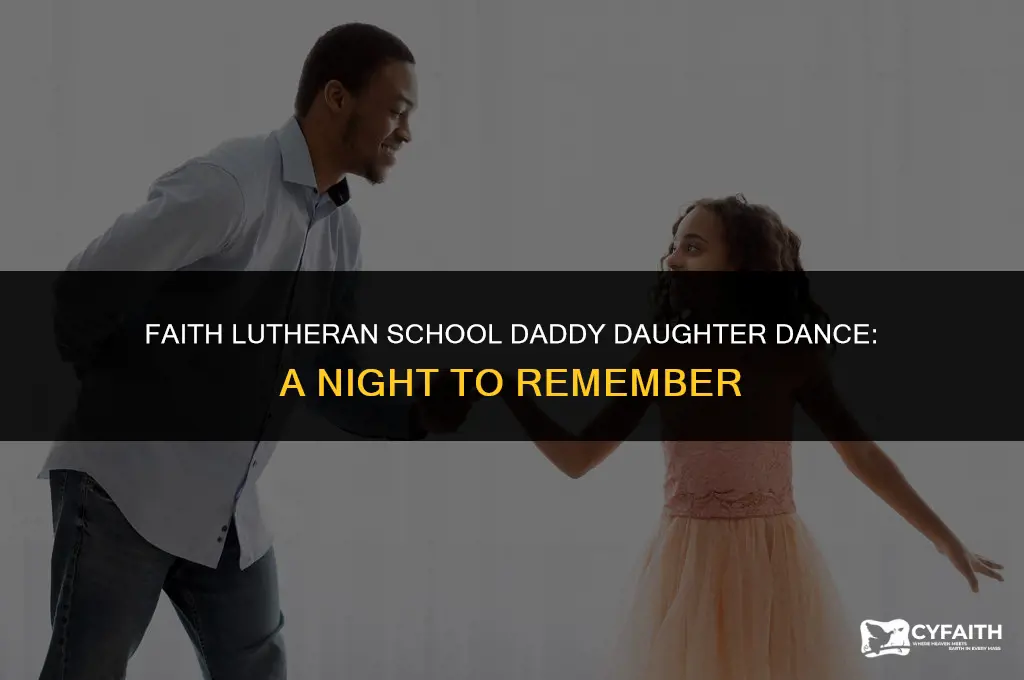 when is faith lutheran school daddy daughter dance