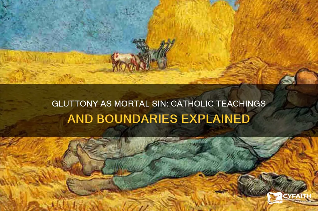 when is gluttony a mortal sin catholic