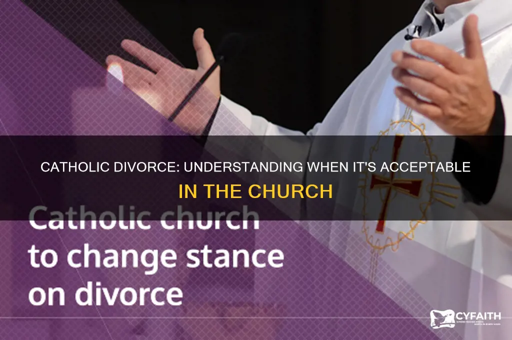when is it ok for a catholic to divorce