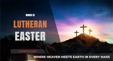 Celebrating Lutheran Easter: A Guide to the Observance and Its Significance