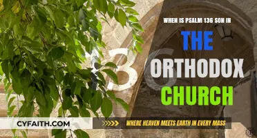 Psalm 136 in Orthodox Liturgy: Timing and Significance Explained