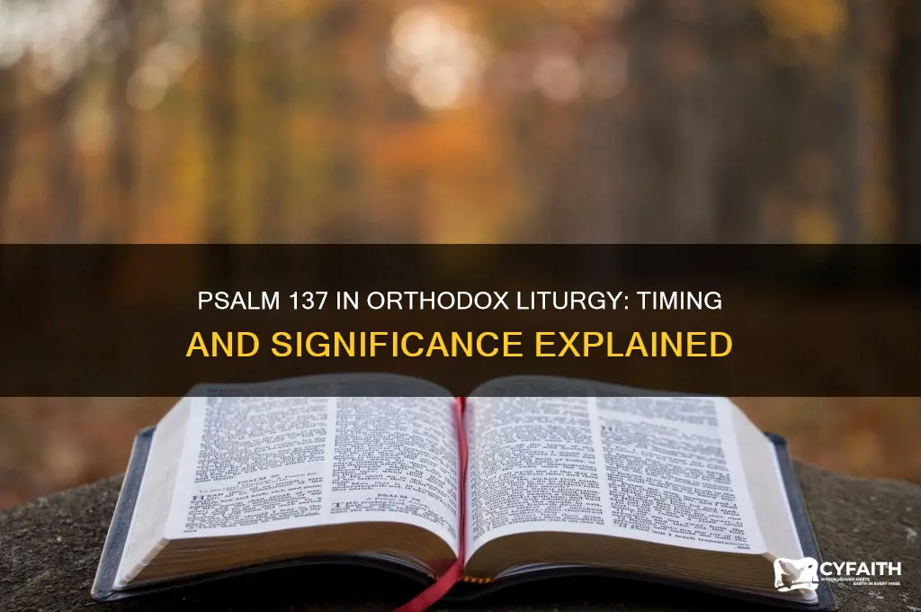 when is psalm 137 read in orthodox church
