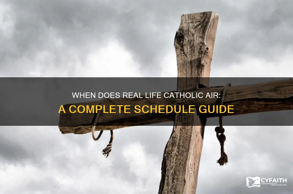 when is real life catholic on