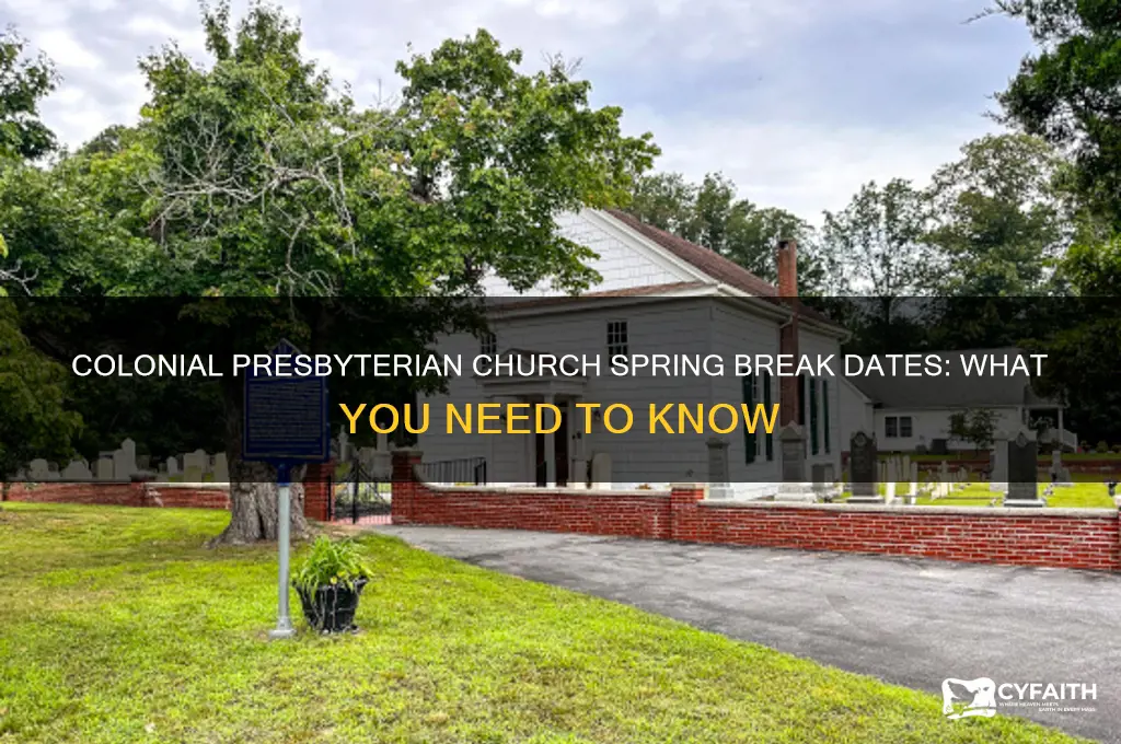 when is spring break for colonial presbyterian church