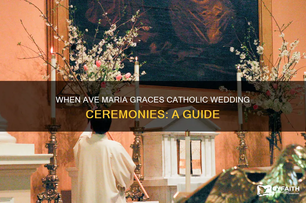 when is the ave maria sung at a catholic wedding