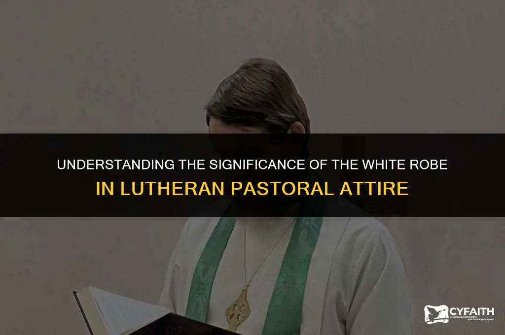 when is the lutheran pastor in a white robe explained