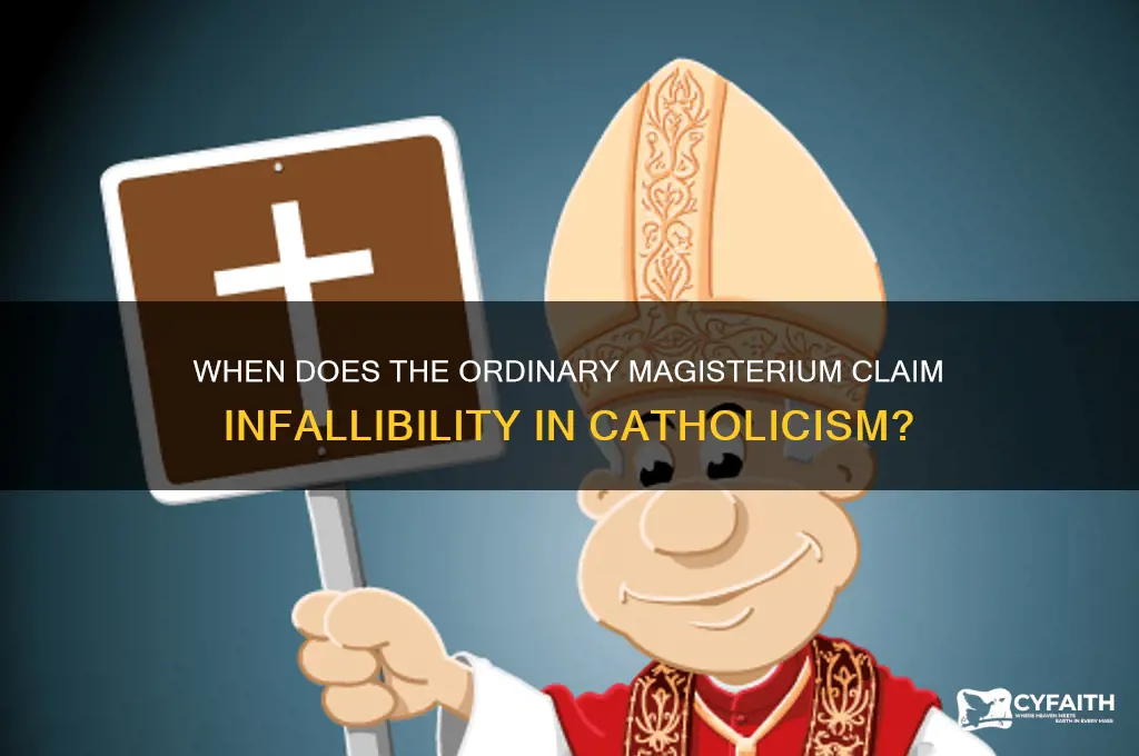 when is the ordinary magisterium infallible catholic