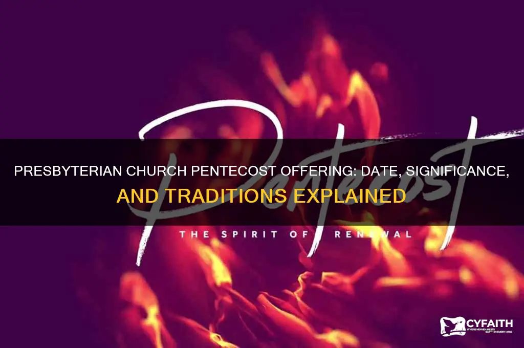 when is the pentecost offering presbyterian church