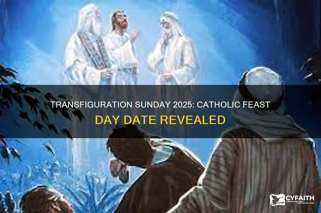 when is transfiguration sunday 2025 catholic