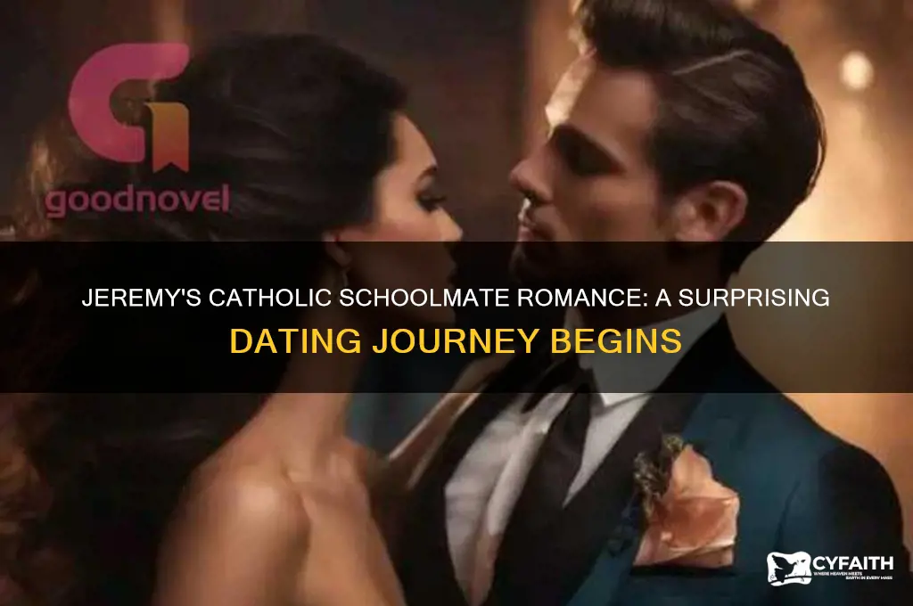 when jeremy began dating a catholic schoolmate