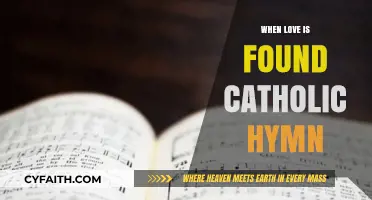 When Love is Found: Exploring the Beauty of a Catholic Hymn