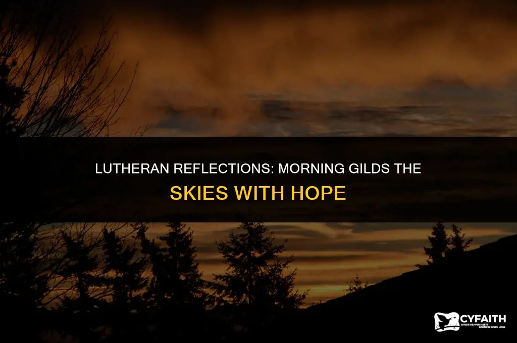 when morning gilds the skies lutheran