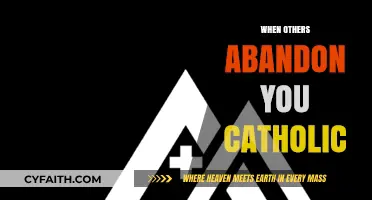 Finding Strength in Faith: When Others Abandon You, Catholic Resilience