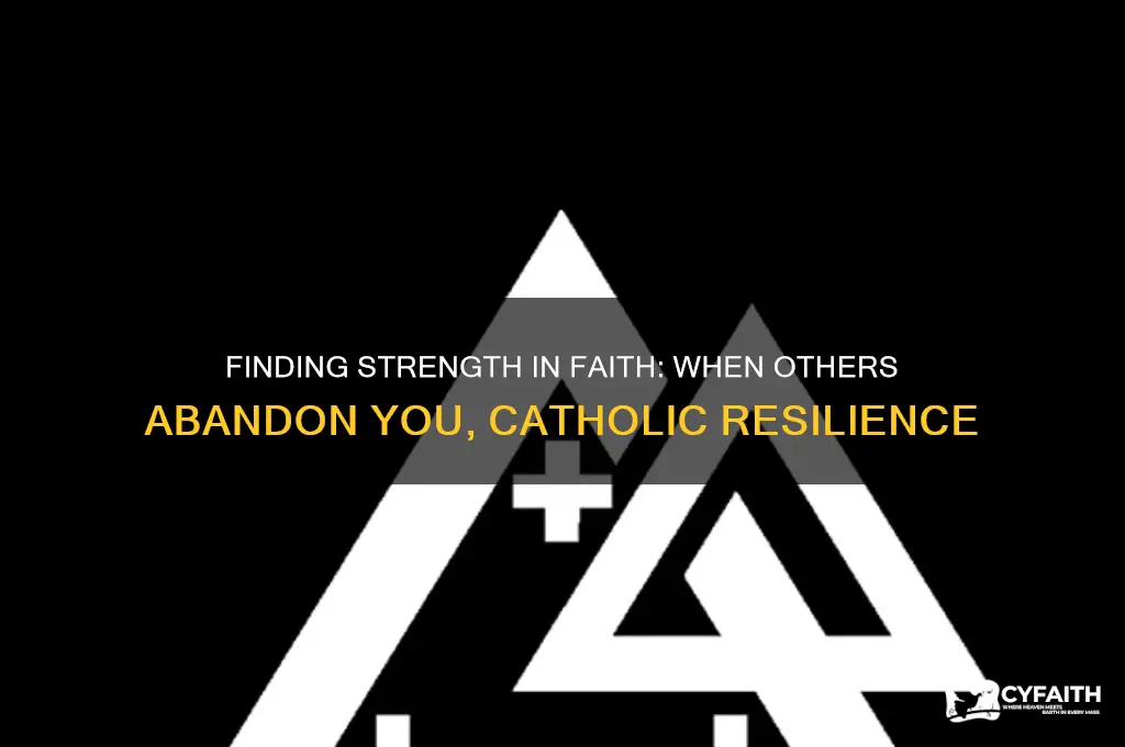 when others abandon you catholic