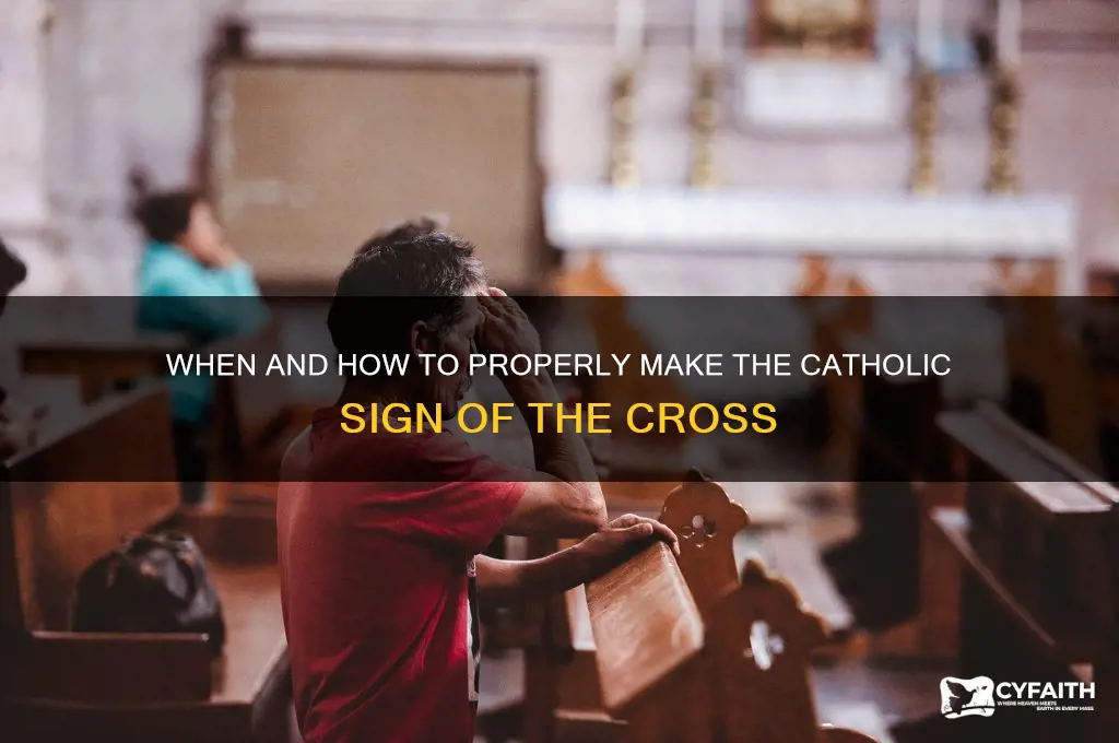 when proper to make the sign of the cross catholic