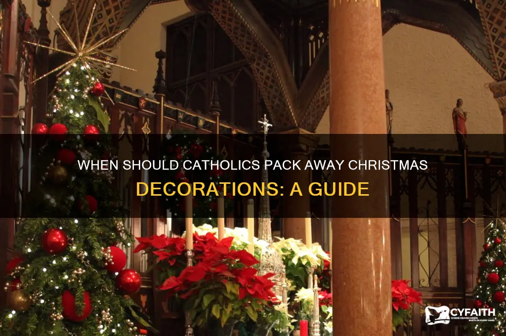 when should a catholic take down christmas decorations