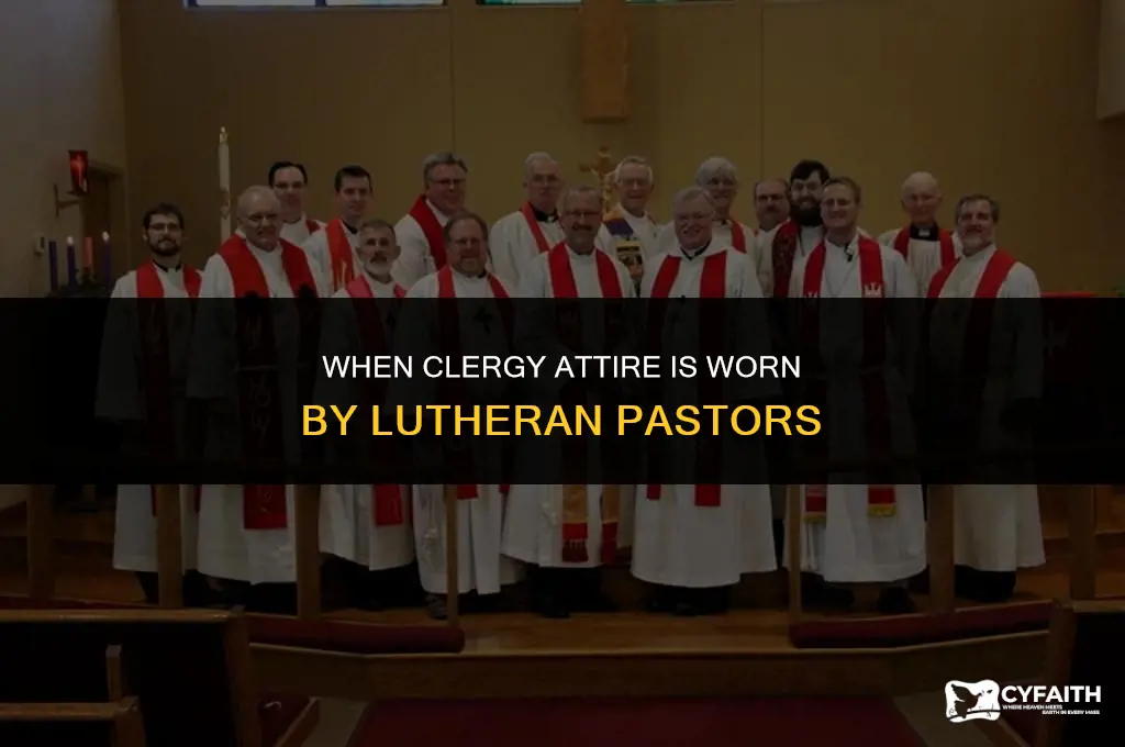 when should a lutheran pastor wear clerics