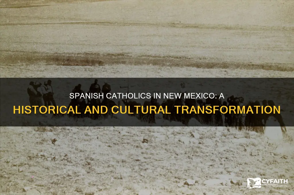 when the spanish came to new mexico they were catholics
