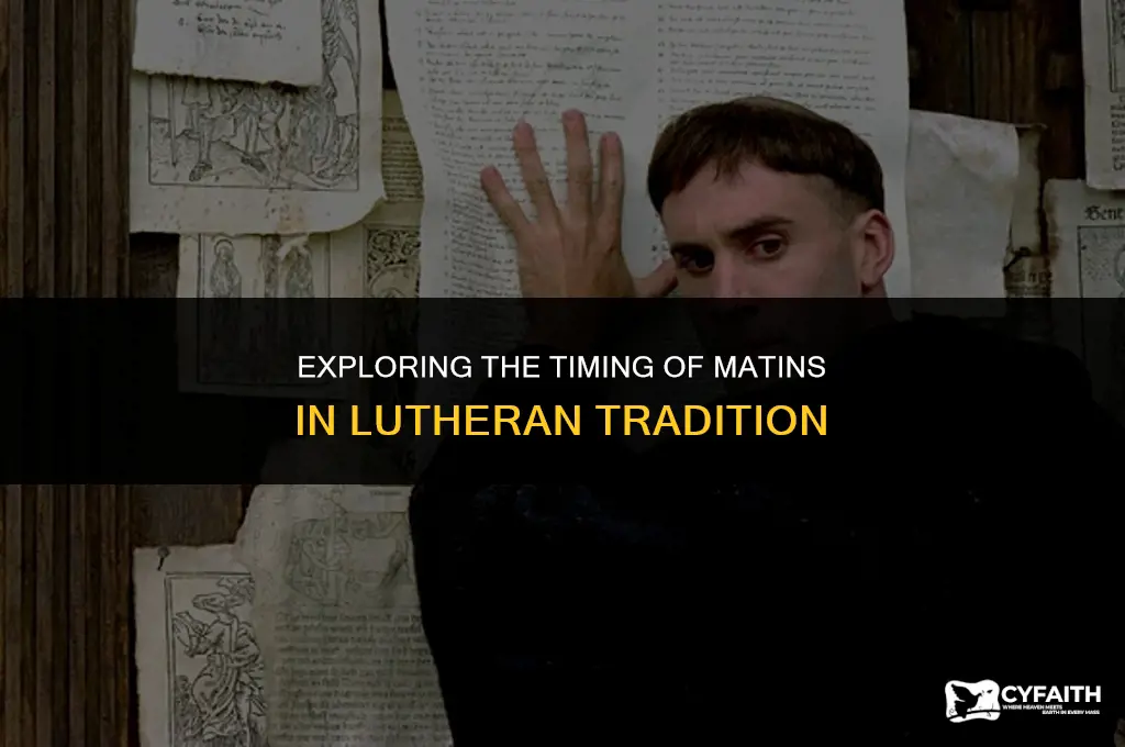 when to have matins luthera