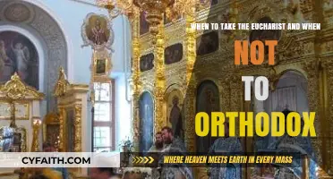 Orthodox Eucharist Guidelines: When to Partake and When to Abstain