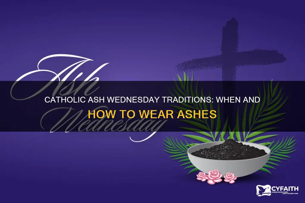 when to wear ashes catholic