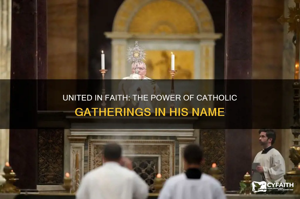 when two or more are gathered in his name catholic