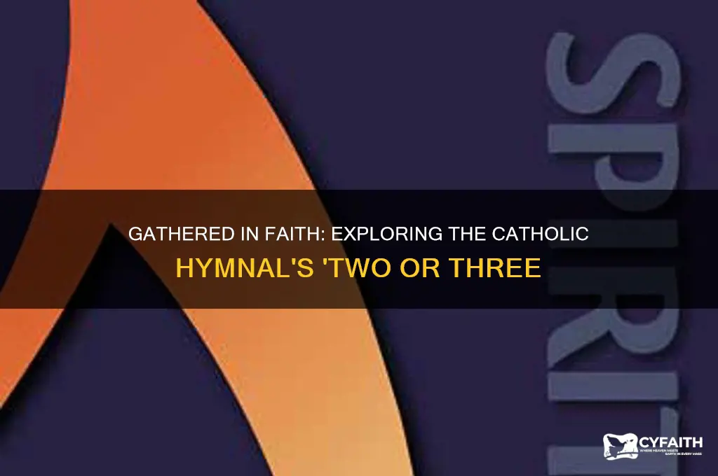 when two or three are gathered catholic hymnal song