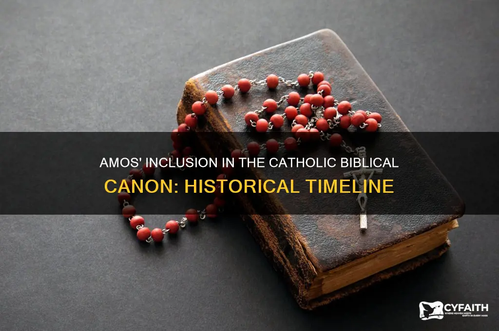 when was amos added to the canon catholic
