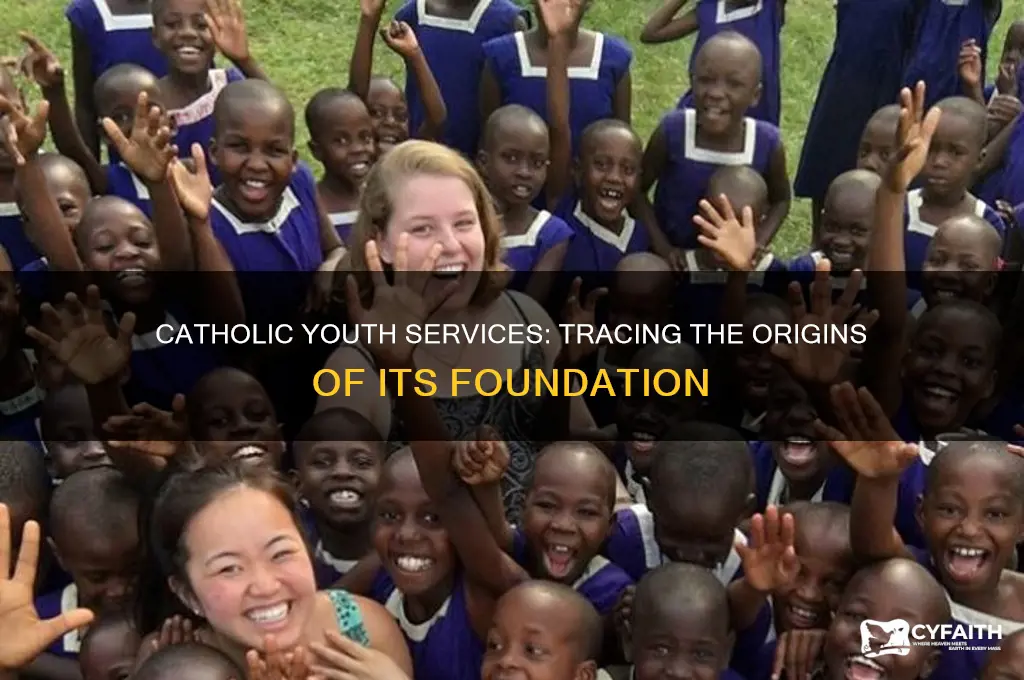 when was catholic youth services founded