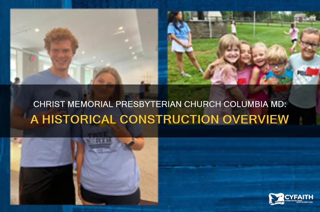 when was christ memorial presbyterian church built in columbia maryland