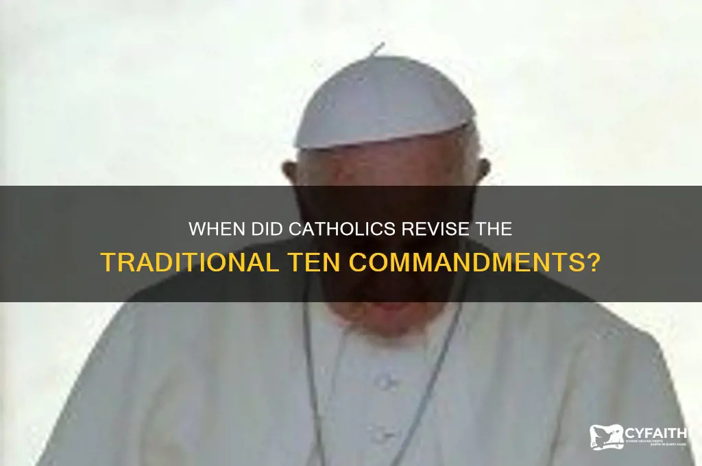 when was did the catholics change the 10 commandments