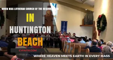 Exploring the History: Lutheran Church of the Resurrection in Huntington Beach