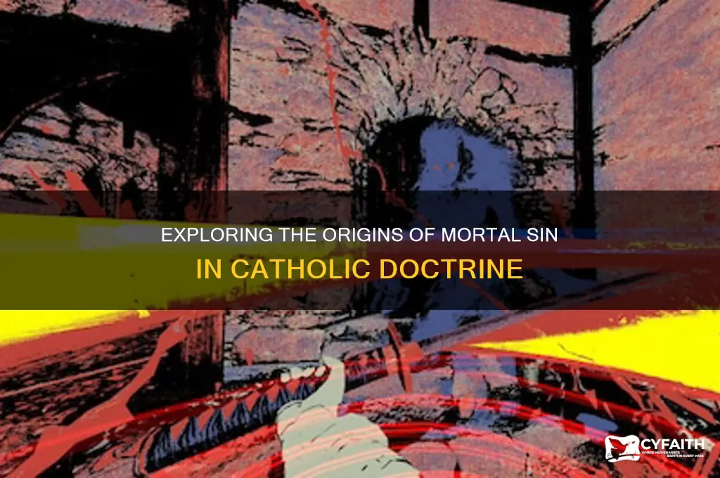 when was mortal sin introduced into catholic teaching