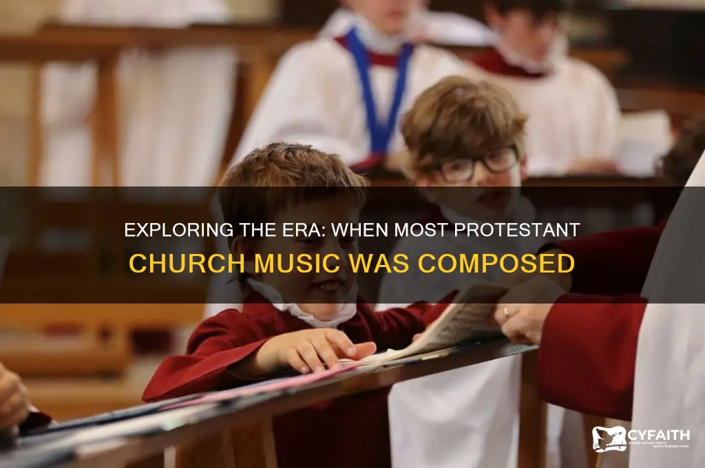 when was most protestant church music written