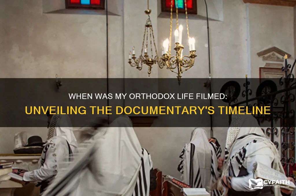when was my orthodox life filmed