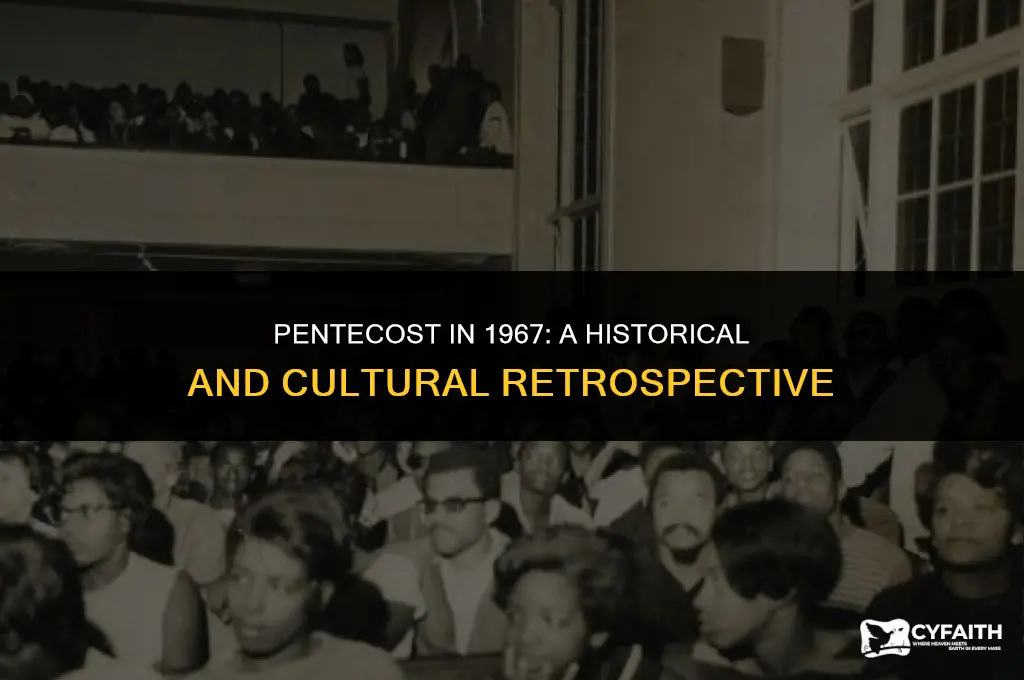 when was pentecost in 1967
