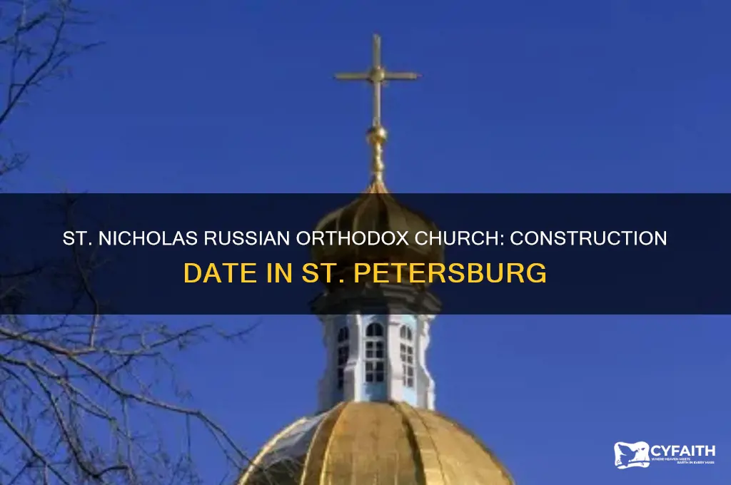 when was st nicholas russian orthodox church in stpetersburg built