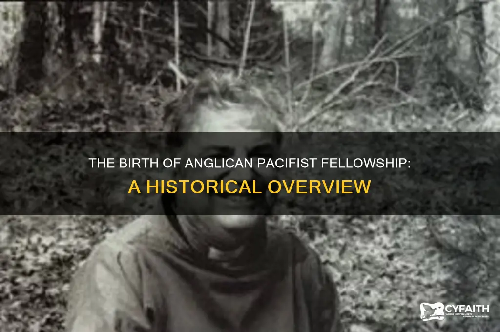 when was the anglican pacifist fellowship founded