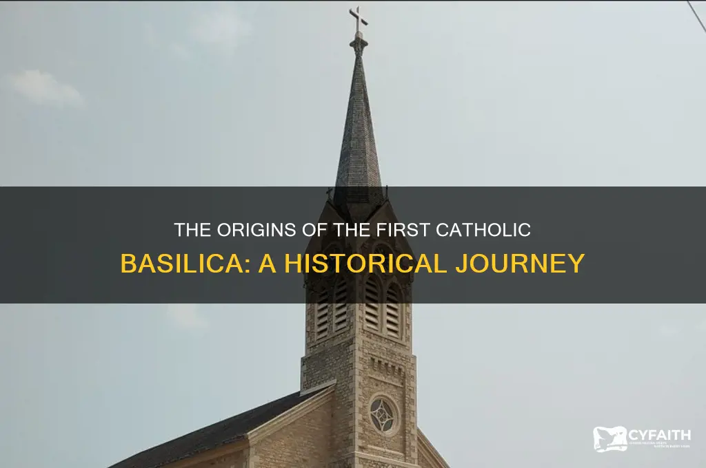 when was the first catholic bascillia built