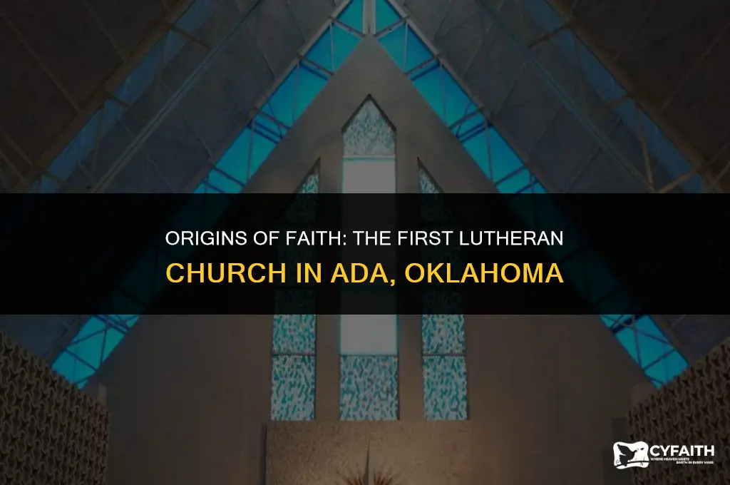 when was the first lutheran church of ada oklahoma established