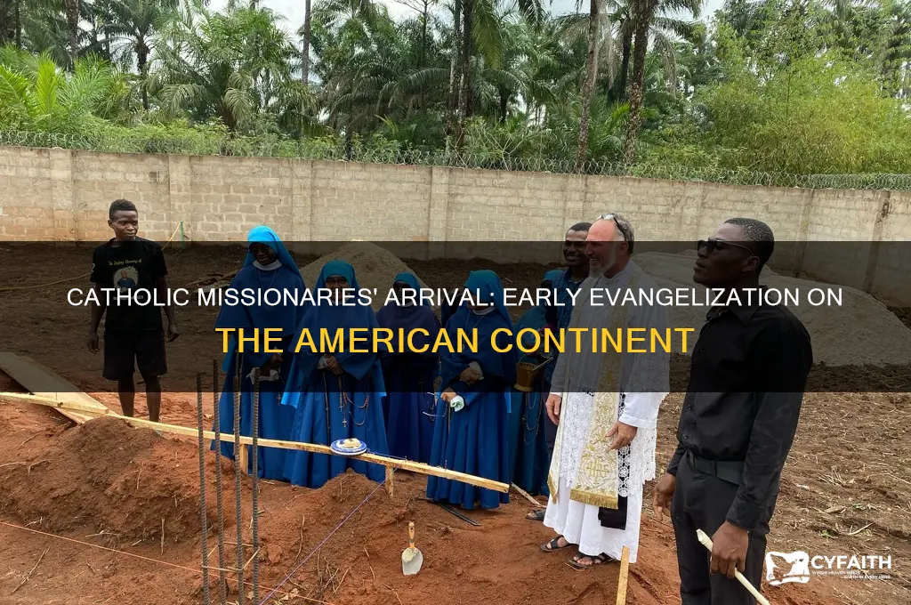 when was the first missionaries on american continent catholic insight
