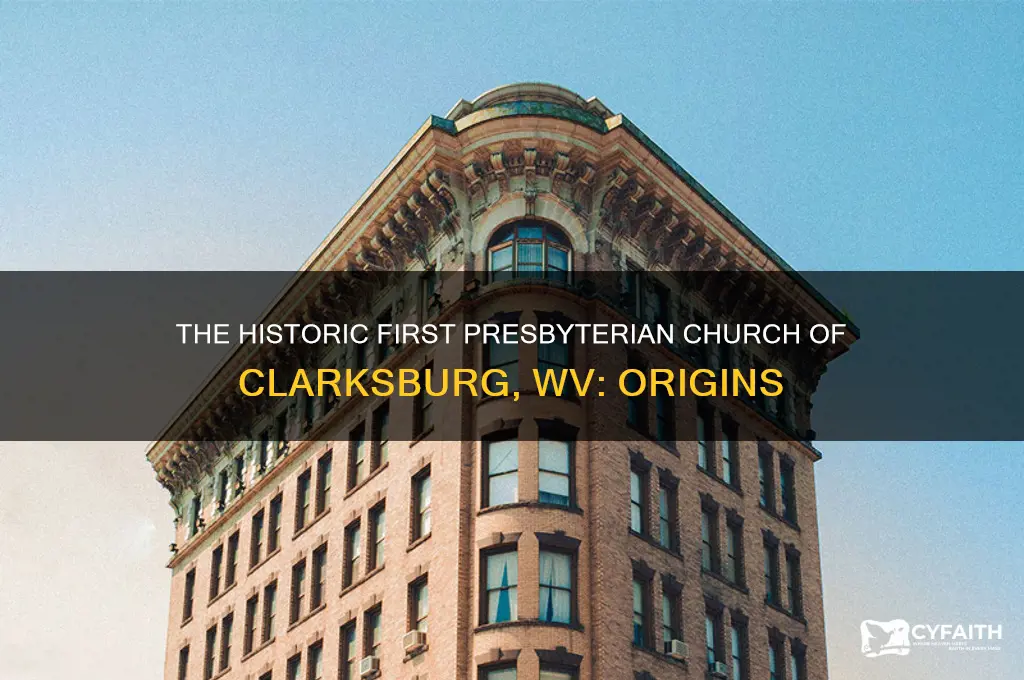 when was the first presbyterian church in clarksburg wv built