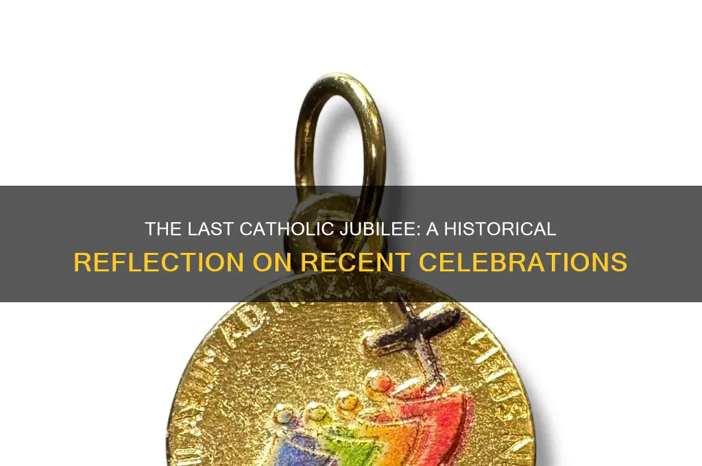when was the last catholic jubilee