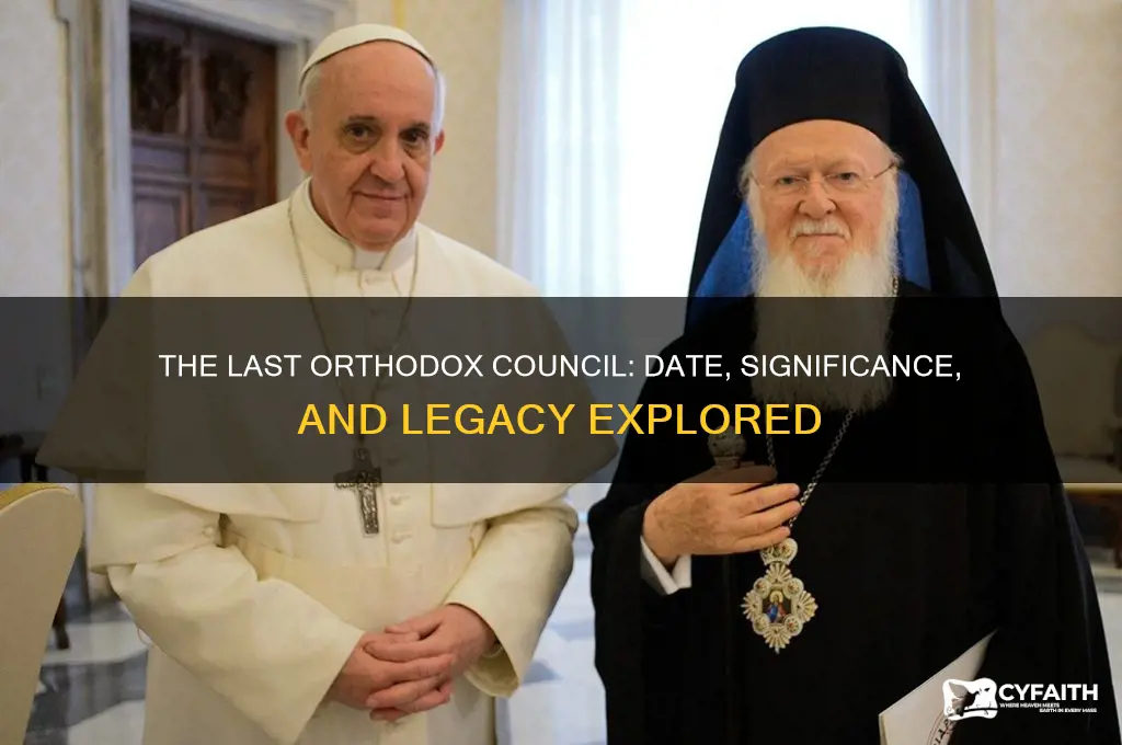 when was the last orthodox council