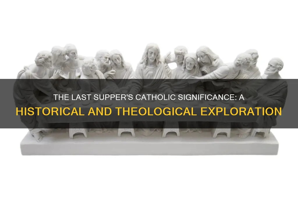 when was the last supper catholic
