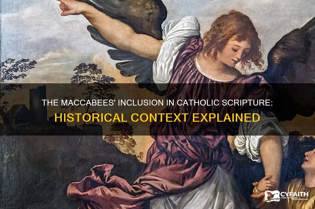 when was the maccabees included in catholic scripture